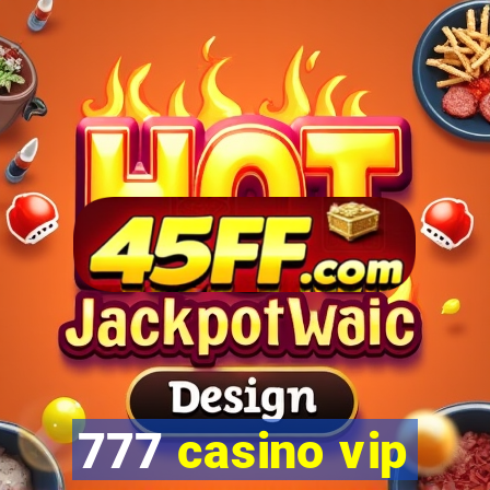 777 casino vip